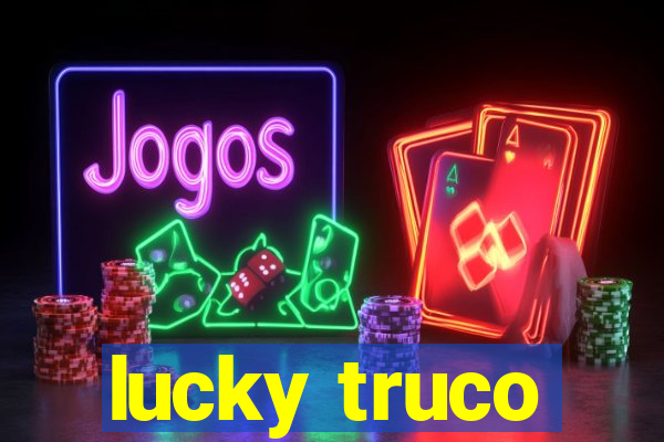 lucky truco