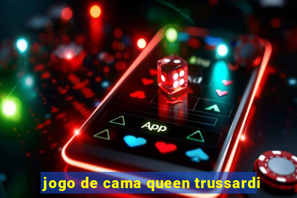 jogo de cama queen trussardi