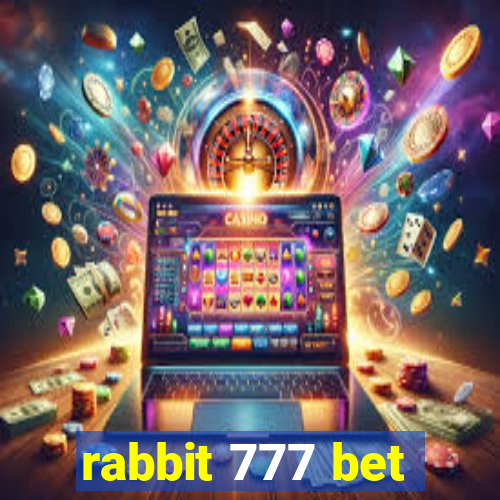 rabbit 777 bet