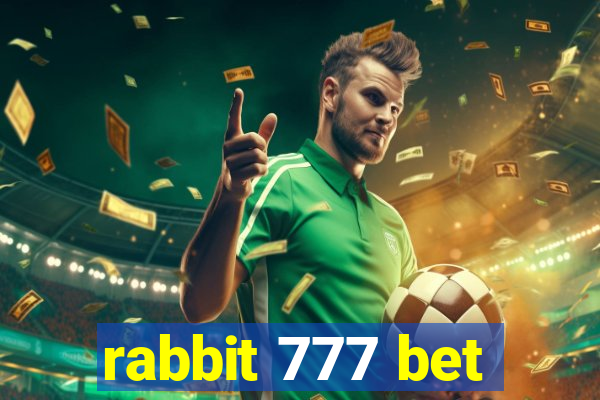 rabbit 777 bet