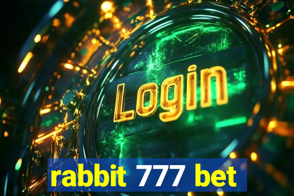 rabbit 777 bet