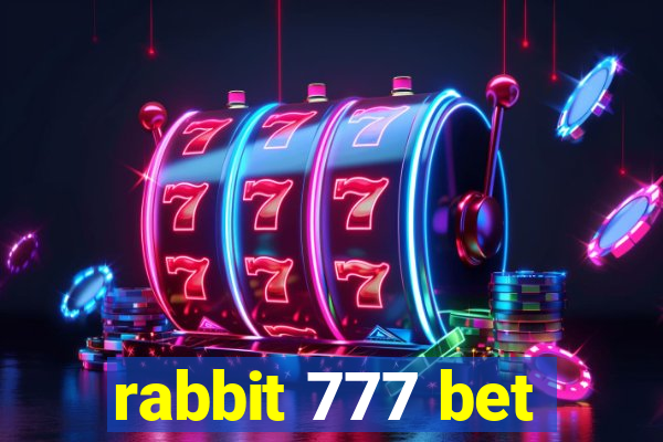 rabbit 777 bet