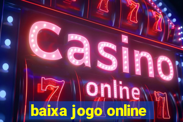 baixa jogo online