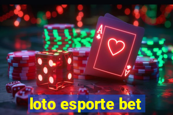 loto esporte bet