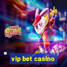 vip bet casino