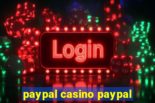 paypal casino paypal