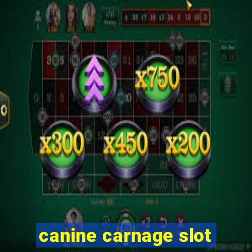 canine carnage slot