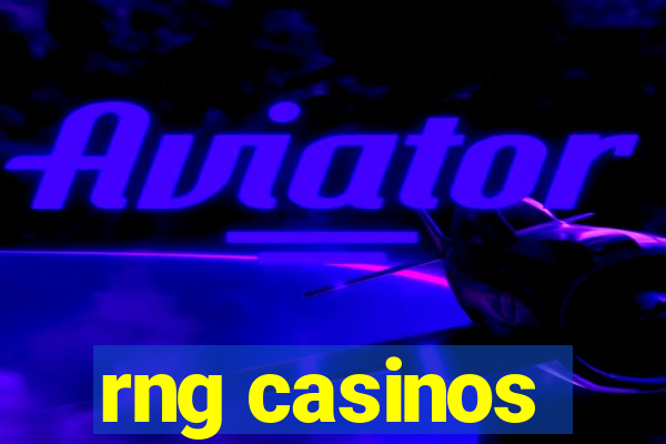 rng casinos