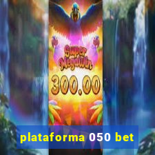 plataforma 050 bet