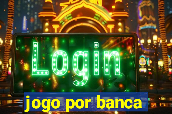 jogo por banca