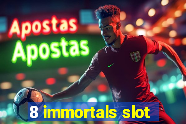 8 immortals slot