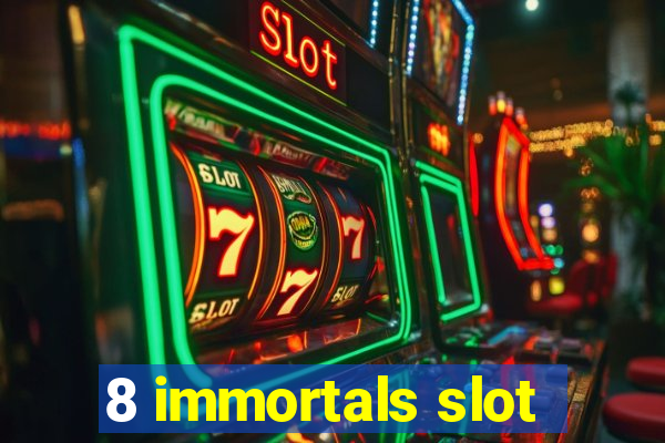 8 immortals slot