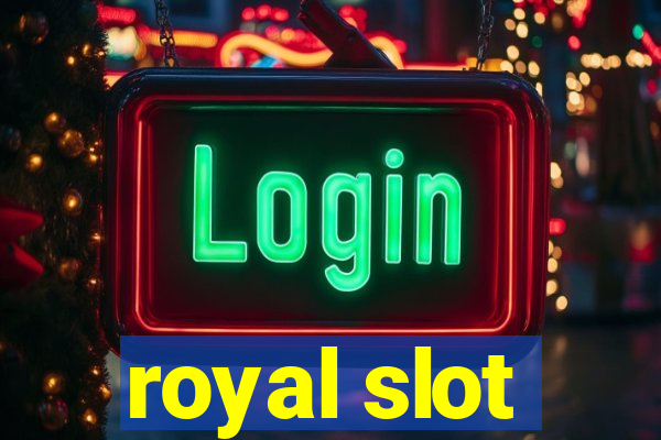 royal slot