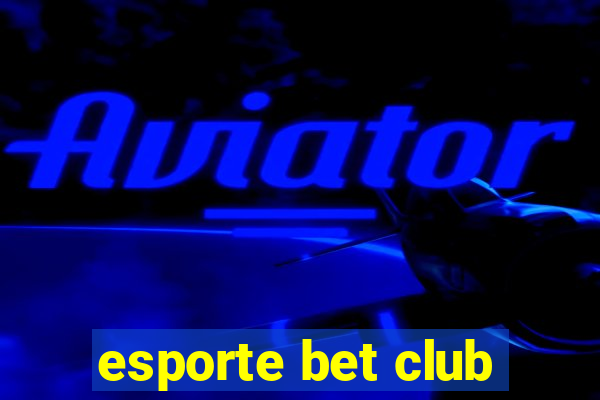 esporte bet club