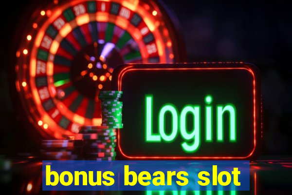 bonus bears slot