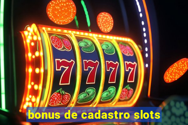 bonus de cadastro slots