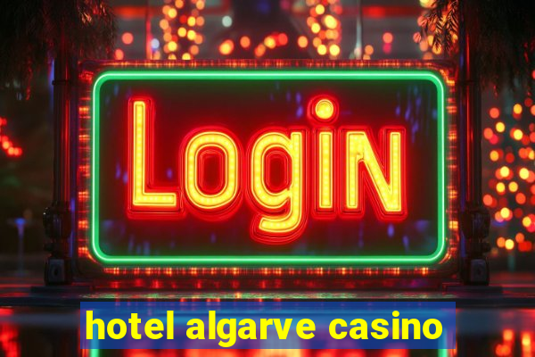 hotel algarve casino