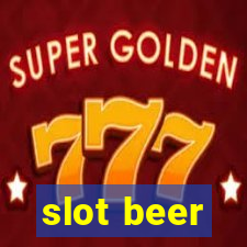 slot beer