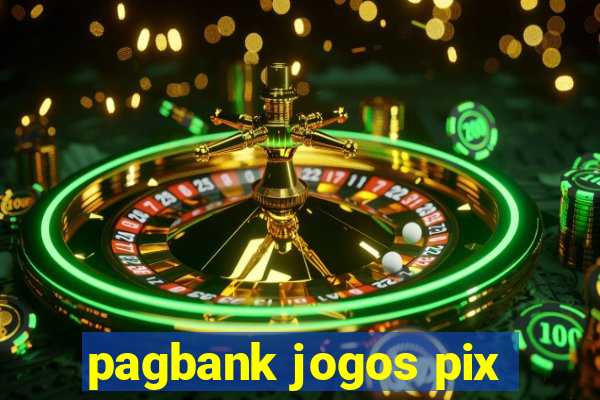 pagbank jogos pix