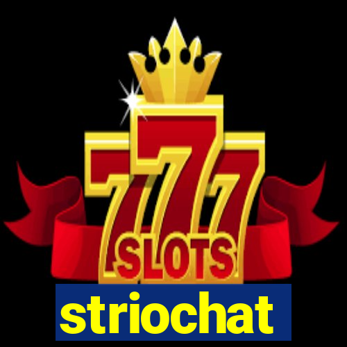 striochat