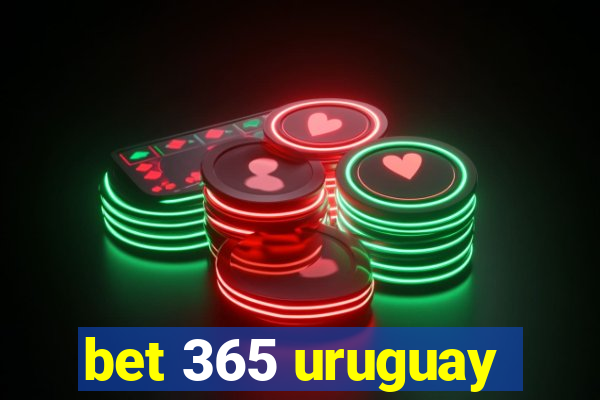 bet 365 uruguay