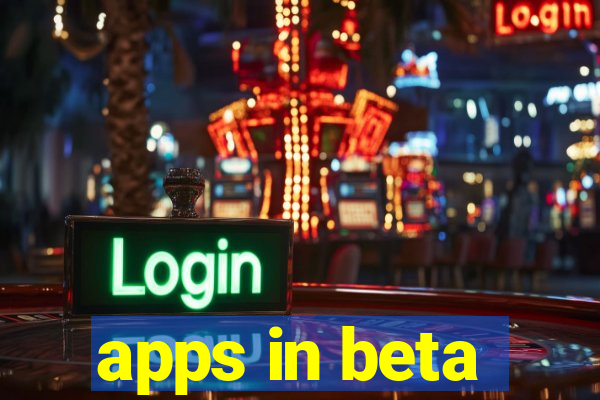 apps in beta