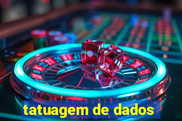 tatuagem de dados