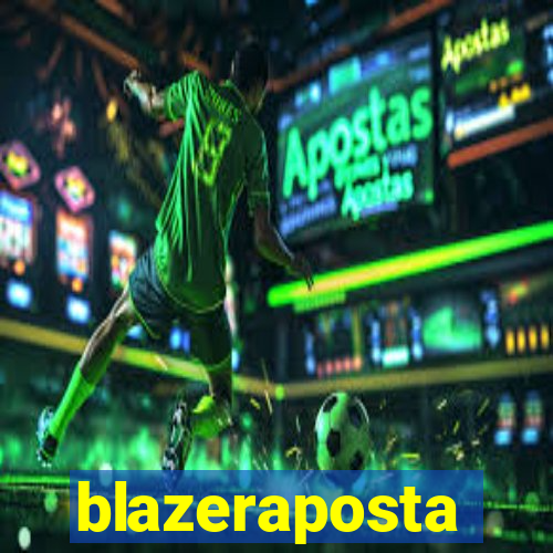 blazeraposta