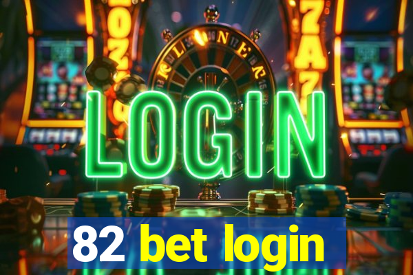 82 bet login