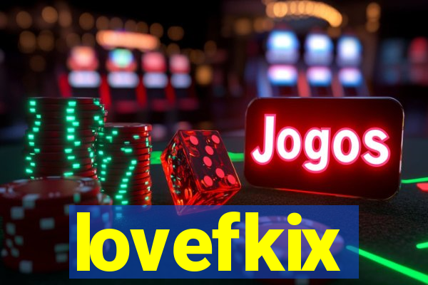 lovefkix