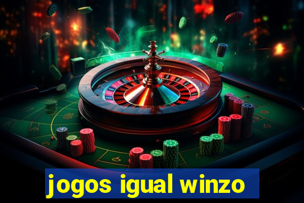 jogos igual winzo