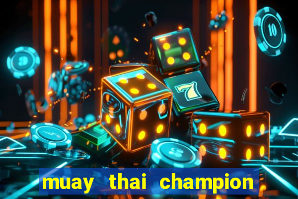 muay thai champion slot demo