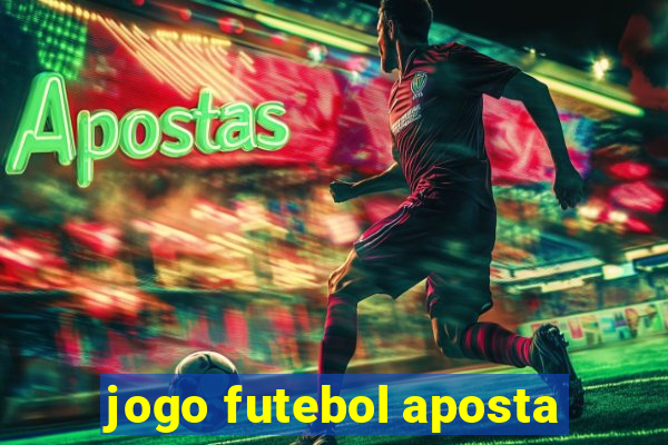 jogo futebol aposta