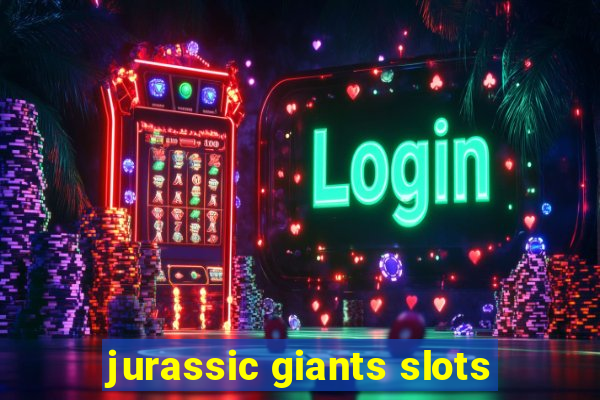 jurassic giants slots