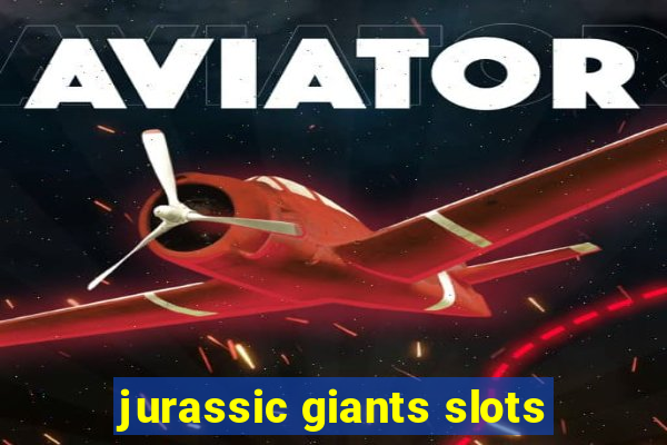 jurassic giants slots