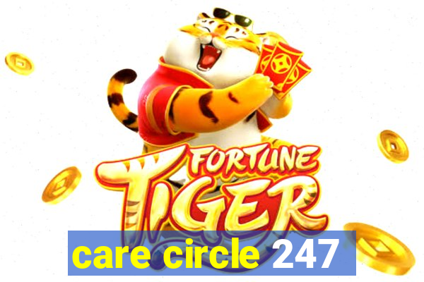 care circle 247