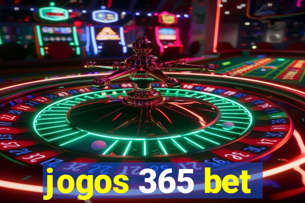 jogos 365 bet