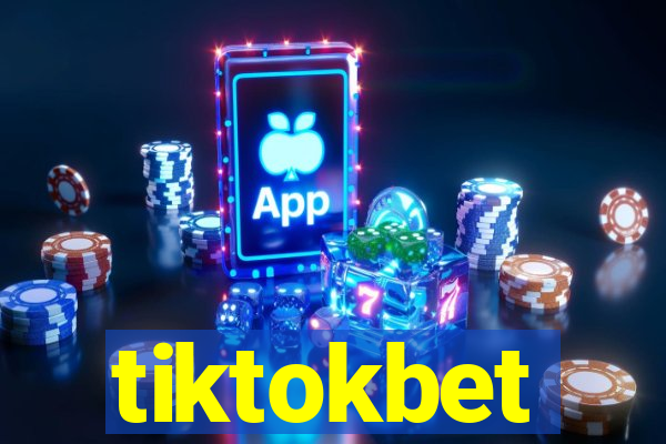 tiktokbet