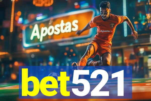 bet521