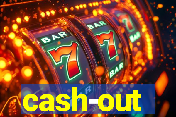 cash-out