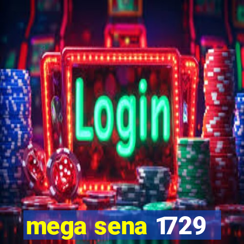 mega sena 1729