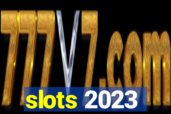 slots 2023