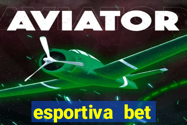 esportiva bet casino pix