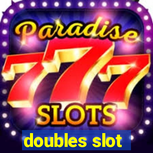 doubles slot