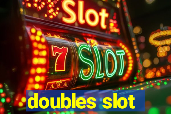 doubles slot