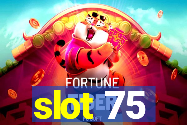 slot 75