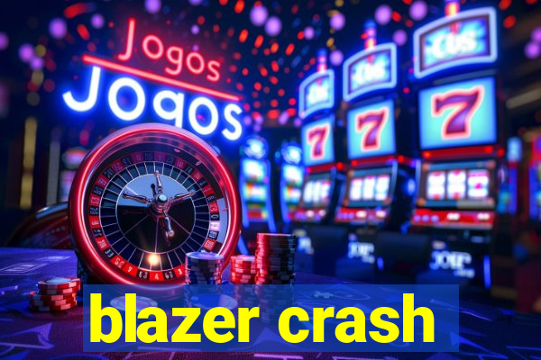 blazer crash