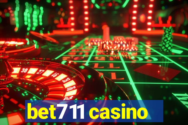 bet711 casino