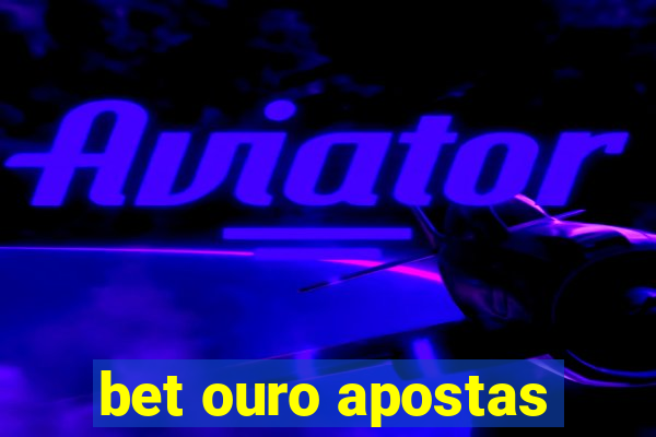 bet ouro apostas