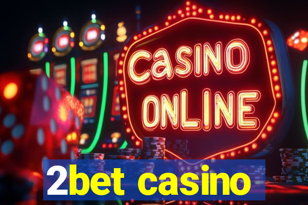 2bet casino